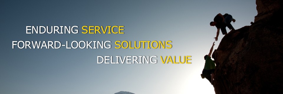 Enduring services, forward thinking solutions, delivering value